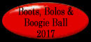 Boots, Bolos and Boogie Ball 2017